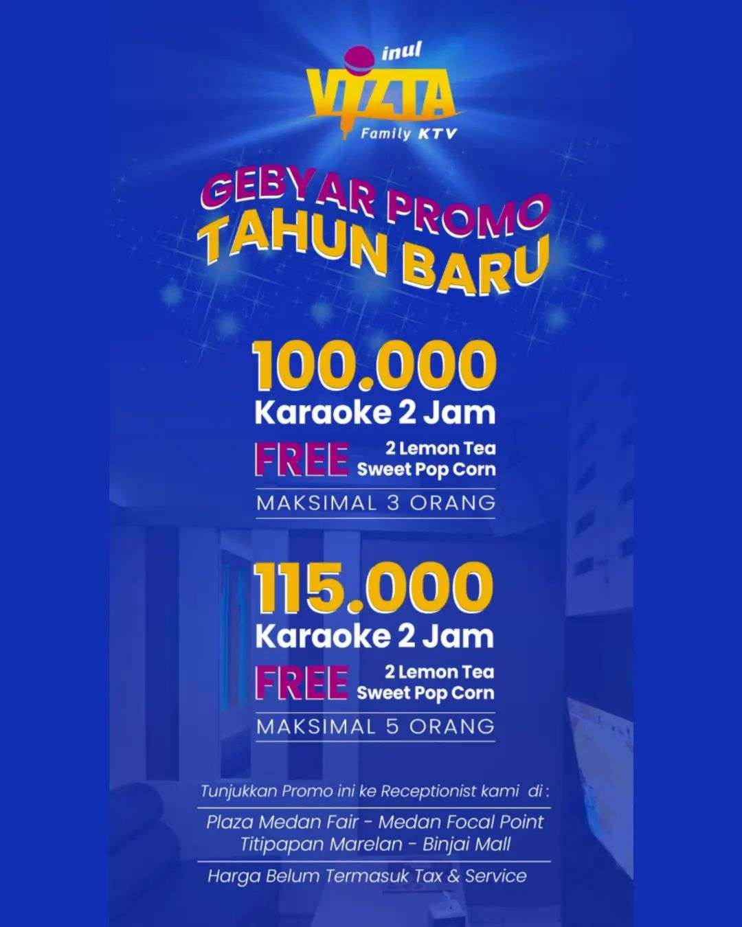 GEBYAR PROMO TAHUN BARU
Hanya di Inul Vizta karaoke 2 Jam + 2 Lemon Tea + Sweet Popcorn.
Info lebih lanjut bisa kunjungi Instagram @inulviztamedan
Pastiiii seruuuuu Nginul di Awal Tahun 🥳🥳🥳

Cabang :
- Titipapan Marelan
- Plaza Medan Fair
- Ringroad Focal Point
- Binjai Mall