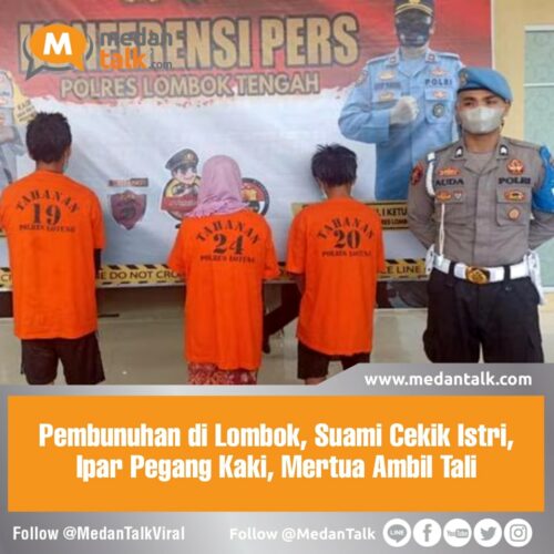 Pembunuhan di Lombok, Suami Cekik Istri, Ipar Pegang Kaki, Mertua Ambil Tali