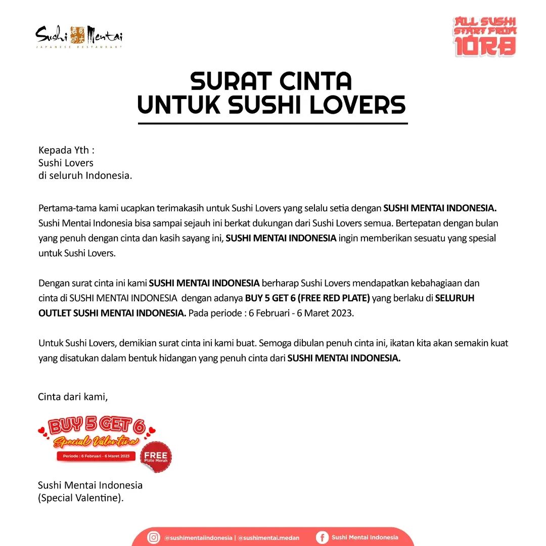 Ada surat cinta dari @sushimentai.medan nih untuk kalian warga Medan 

Surat cinta ini disampaikan untuk Sushi Lovers dikota Medan dan sekitarnya, untuk sama-sama merasakan kebahagiaan dan cinta dengan adanya BUY 5 GET 6 (FREE 1 RED PLATE) di seluruh outlet Sushi Mentai Indonesia, periode : 6 Februari - 6 Maret 2023. Promo berlaku kelipatan. yuk warga Medan, sushi date ke Sushi Mentai Indonesia!

Tag orang yang mau kamu ajak nge-date..

 Dr. Cipto
Jl. DR. Cipto No.2, Anggrung, Kec. Medan Polonia, Kota Medan.

 Cemara Asri
Jl. Cemara Asri Boulevard Raya No. 28AJ, Medan Estate, Kec. Percut Sei Tuan, Kabupaten Deli Serdang.

 Merak Jingga
Jl. Gudang Dalam, Kesawan, Kec. Medan Bar., Kota Medan.

#SushiMentai⁣ #sushimentaiindonesia⁣