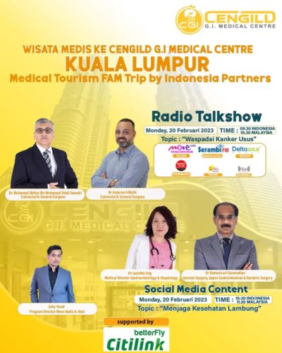 Langsung dari Kuala Lumpur  Malaysia Cengild G.I Medical Centre, Health Talks
"Waspadai Kanker Usus”
bersama Dokter Spesialis Terbaik di Malaysia Dr. Mohamed Akhtar Bin Mohamed Ditali Qureshi  dan Dokter Dr Ausama A Malik, Dipandu oleh Host  Zaky Yusuf.

Mari Gali Informasi lebih dalam, Dengarkan di Move Radio, www.moveonlineradio.com,
Delta 105.8 FM Medan.
Radio Bharabas 97.5 FM Pekanbaru,
Radio Susi 99.1 FM Padang,
Radio Serambi 90.2 FM Banda Aceh
Radio El Jhon 95.9 Palembang.

Senin Pukul 09.30 WIB (Indonesia)/ 10.30 Waktu Malaysia.

Ingin bertanya atau berkonsultasi kepada Dokter? ,

kirimkan Voice Note Anda di Line  WA. +62 852 6077 9177.

@cgimedicalcenter
@abgrussaini