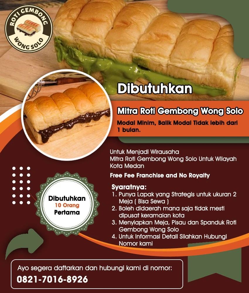 yuk gaes menjadi wirausaha dengan modal minim, dan tanpa resiko.
pasti cepat balik modal.
free fee franchise and no royalty.
mari bergabung bersama kami sekarang dengan menjadi wirausaha roti gembong wong solo.
kami memiliki komitmen untuk tumbuh bersama umkm.
Hubungi lebih lanjut +62 821-7016-8926