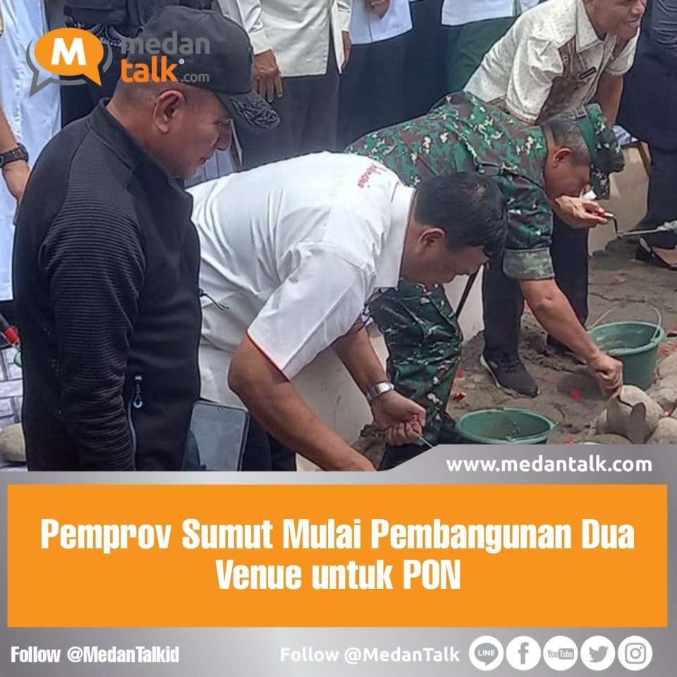 Pemprov Sumut Mulai Pembangunan Dua Venue untuk PON Pemerintah Provinsi Sumatera Utara