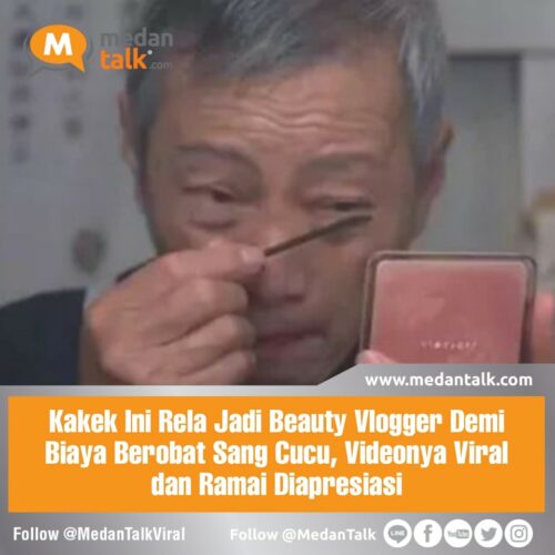 Kakek Ini Rela Jadi Beauty Vlogger Demi Biaya Berobat Sang Cucu, Videonya
