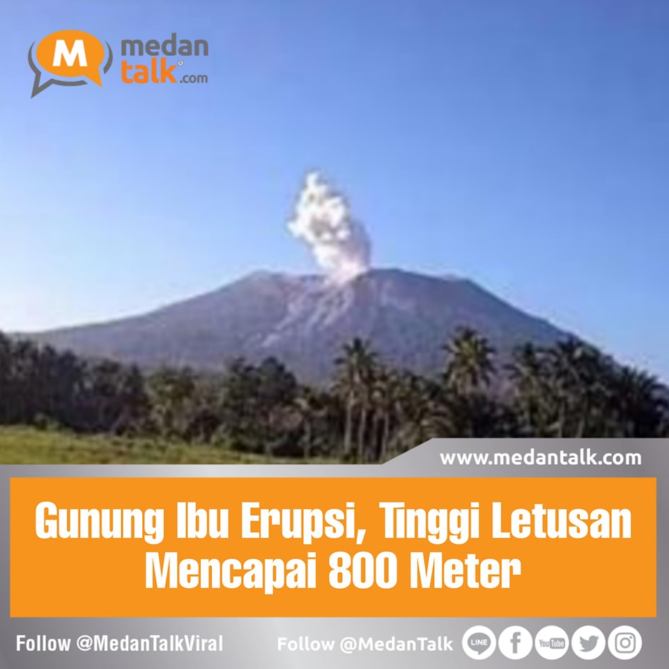 Gunung Ibu mengalami erupsi pada Rabu 26 Juli 2023, pukul 07.47 WIT.