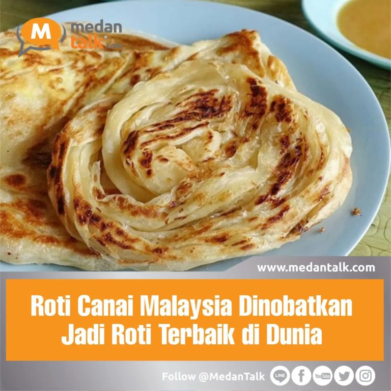 50 Roti Roti Canai Malaysia Dinobatkan Jadi Roti Terbaik di Dunia Cemilan asal ...