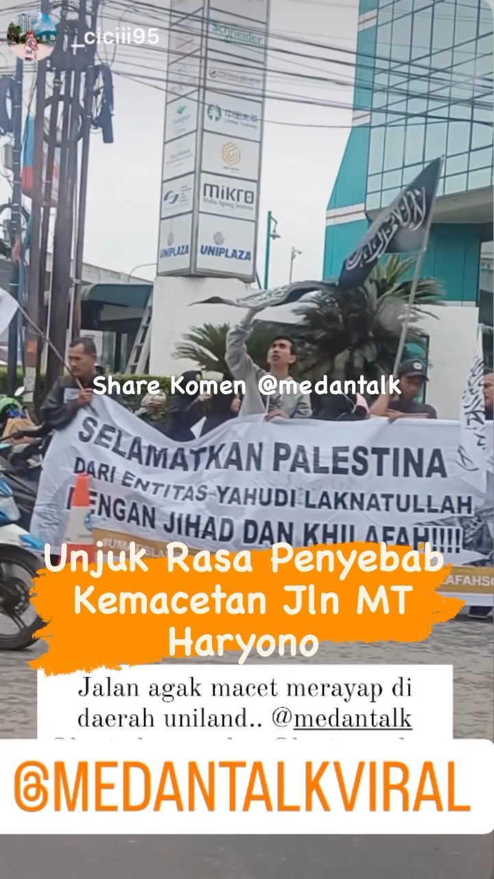 Ada unjuk rasa di jln MT Haryono Medan, terjadi kemacetan. Masyarakat dihimbau