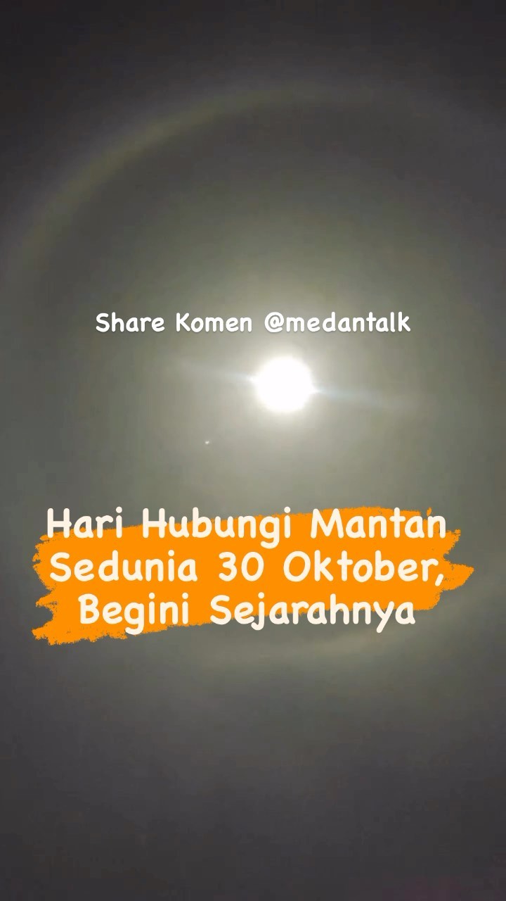 Hari Hubungi Mantan Sedunia 30 Oktober, Begini Sejarahnya… btw ada yang sempat
