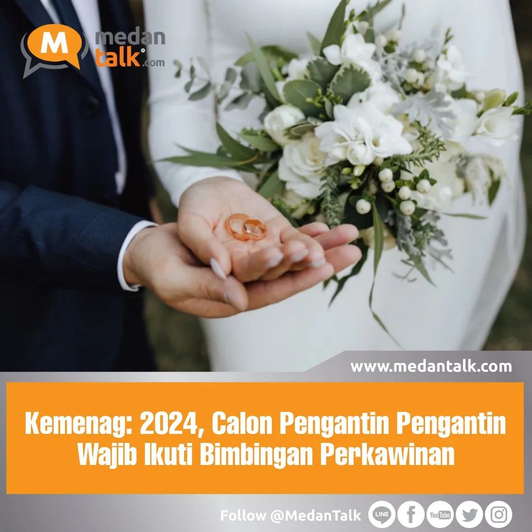 Kemenag: 2024, Calon Pengantin Pengantin Wajib Ikuti Bimbingan Perkawinan Kementerian Agama (Kemenag)