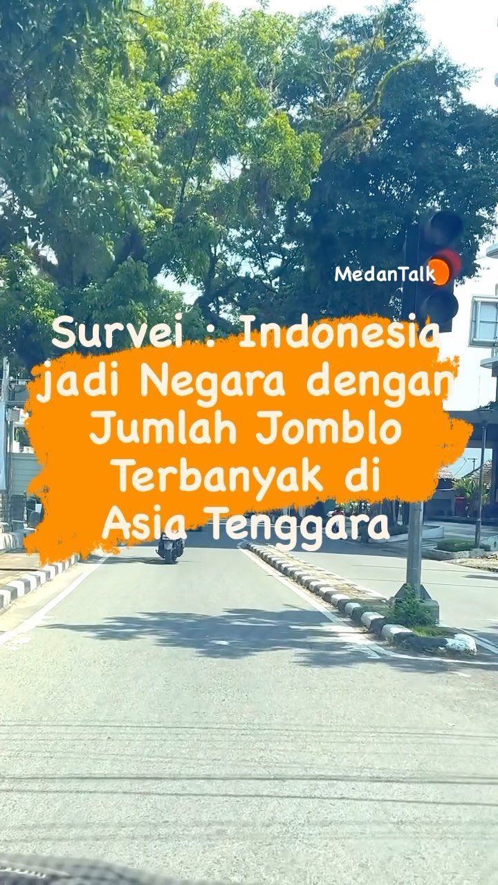 Indonesia jadi Negara dengan Jumlah Jomblo Terbanyak di Asia Tenggara Daftar terbaru