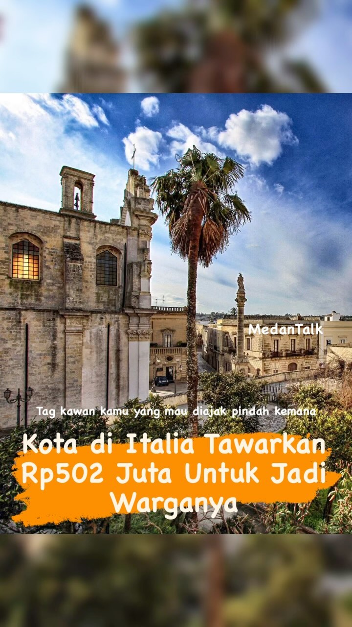 Kota di Italia Tawarkan Rp502 Juta Buat Orang yang Mau Pindah ke
