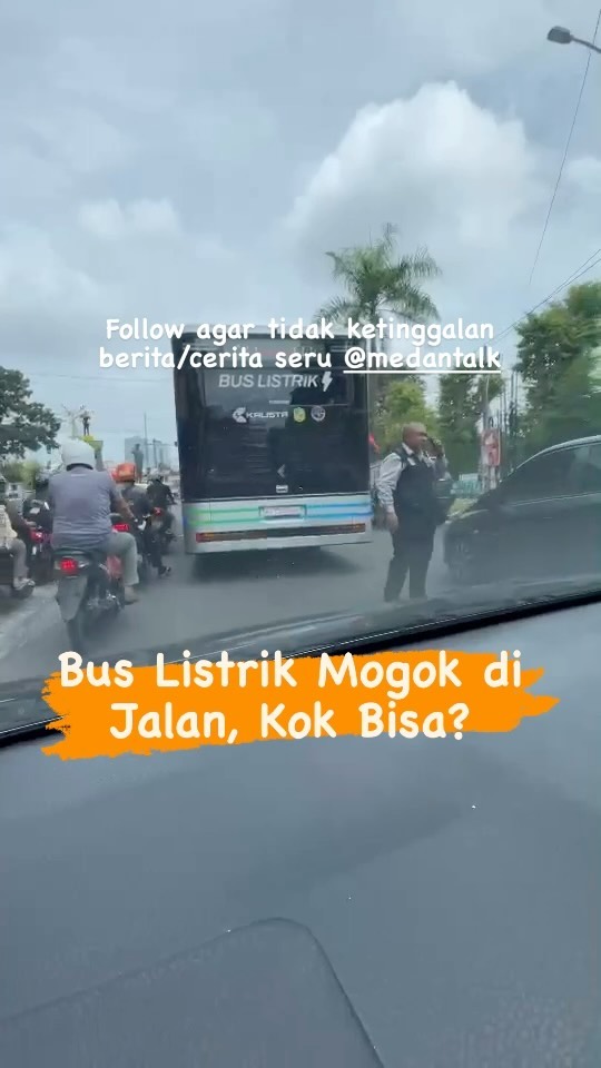 Bus listrik mogok dijalan Medan, Kok bisa? Menurut pengirim video: “kejadian disimpang