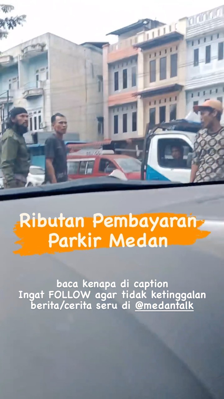 Keributan dijalan karena pembayaran parkir di Medan, masih pakai karcis atau e-parking?