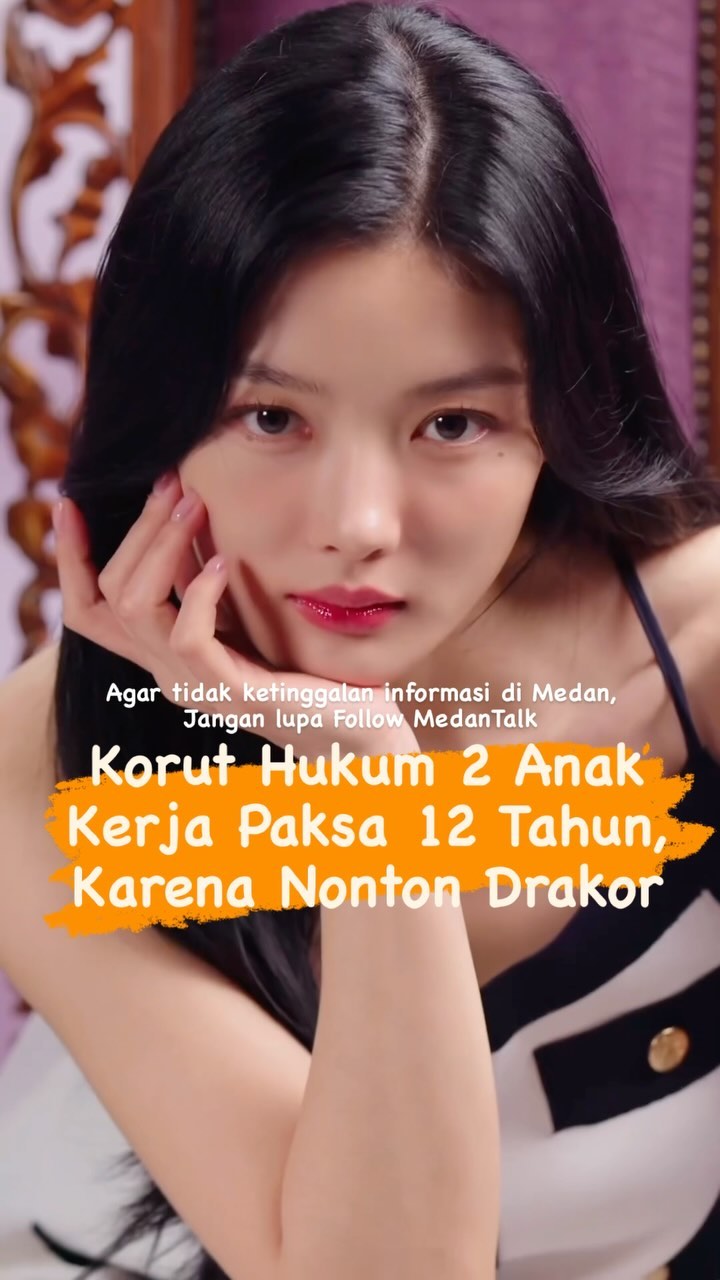 Korut Hukum 2 Anak Kerja Paksa 12 Tahun, Gara-gara Nonton Drakor Dua