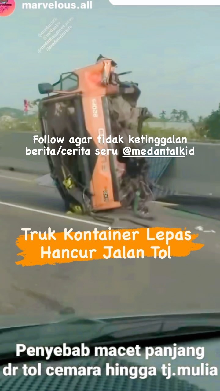 Truk Kontainer Lepas Hancur di Jalan Tol Tanjung Mulia, lalu lintas padat