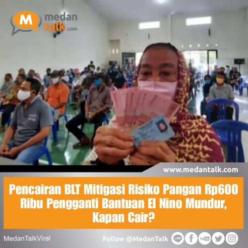 Pencairan BLT Mitigasi Risiko Pangan Rp600 Ribu Pengganti Bantuan El Nino Mundur,