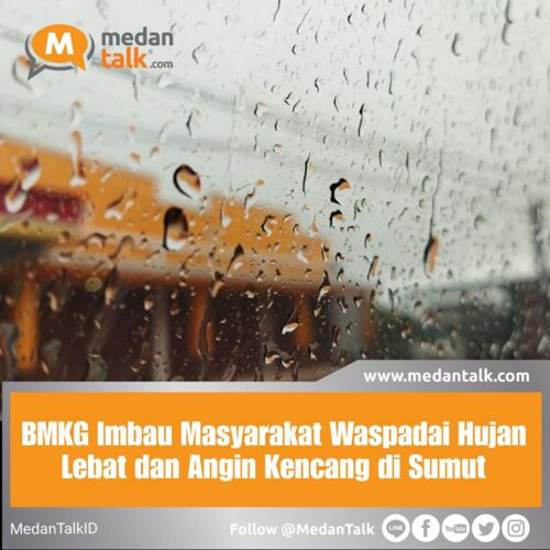 BMKG Imbau Masyarakat Waspadai Hujan Lebat dan Angin Kencang di Sumut Badan