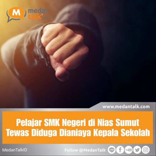 Pelajar SMK Negeri di Nias Sumut Tewas Diduga Dianiaya Kepala Sekolah Seorang