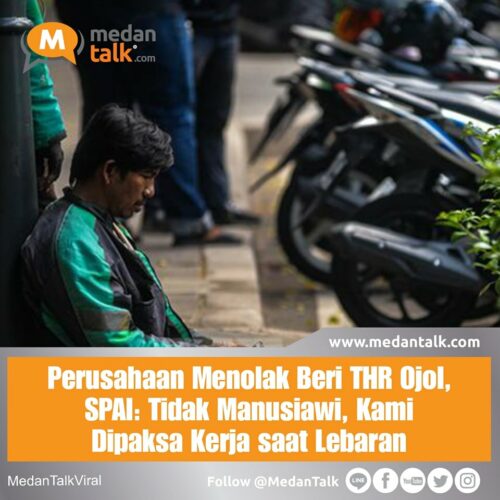 Perusahaan Menolak Beri THR Ojol, SPAI: Tidak Manusiawi, Kami Dipaksa Kerja saat