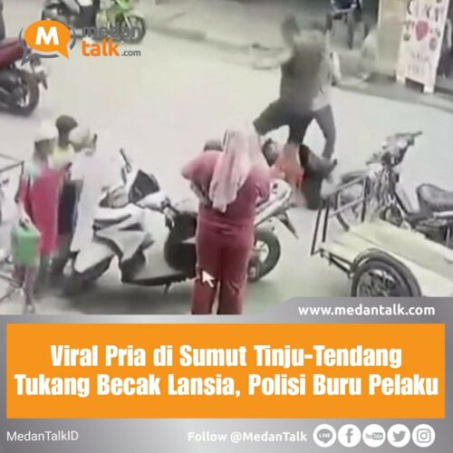 Viral Pria di Sumut Tinju-Tendang Tukang Becak Lansia, Polisi Buru Pelaku Rekaman