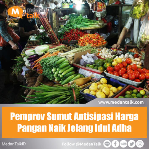 Pemprov Sumut Antisipasi Harga Pangan Naik Jelang Idul Adha Pemerintah Provinsi Sumatera