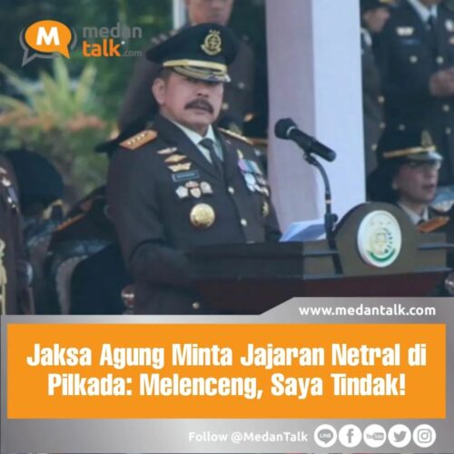 Jaksa Agung Minta Jajaran Netral di Pilkada: Melenceng, Saya Tindak! Kejaksaan Agung