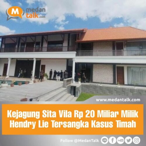Kasus Korupsi Timah, Kejagung Sita Vila Mewah Senilai 20 Miliar. Kejaksaan Agung