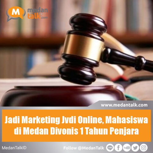 Jadi Marketing Jvdi Online, Mahasiswa di Medan Divonis 1 Tahun Penjara Seorang