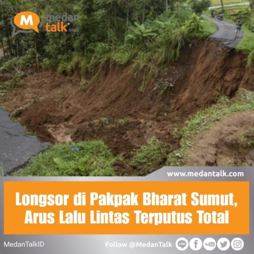 Longsor di Pakpak Bharat Sumut, Arus Lalu Lintas Terputus Total Banjir dan