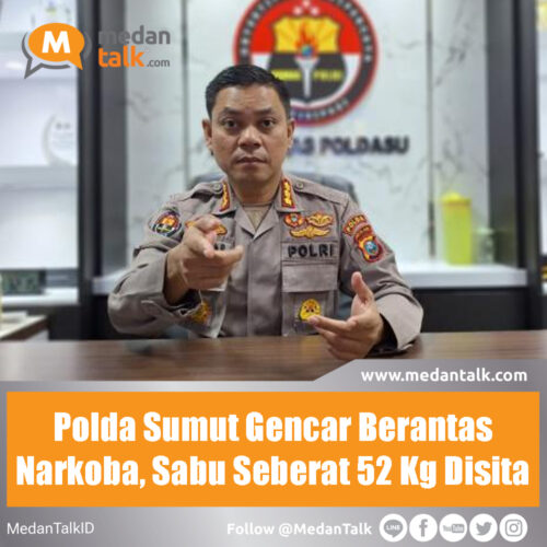 Polda Sumut Gencar Berantas Narkoba, Sabu Seberat 52 Kg Disita Perburuan terhadap