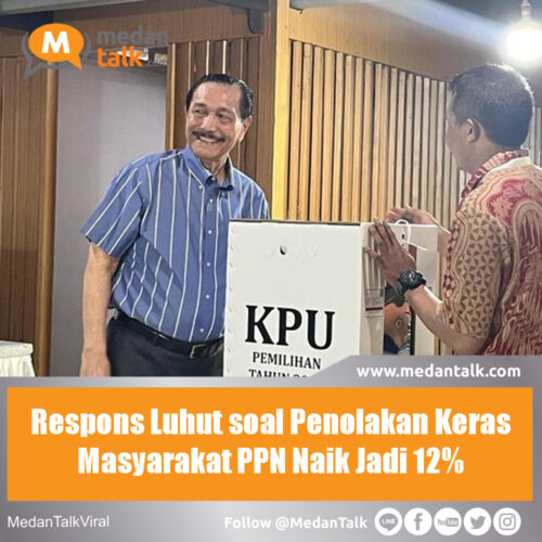Respons Luhut soal Penolakan Keras Masyarakat PPN Naik Jadi 12% Beberapa minggu