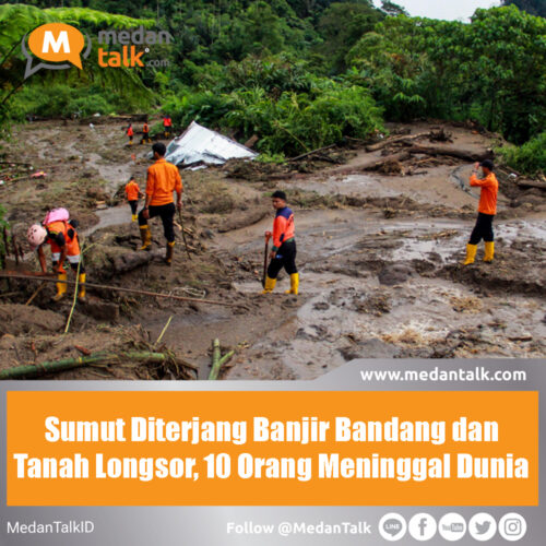 Sumut Diterjang Banjir Bandang dan Tanah Longsor, 10 Orang Meninggal Dunia Sejumlah