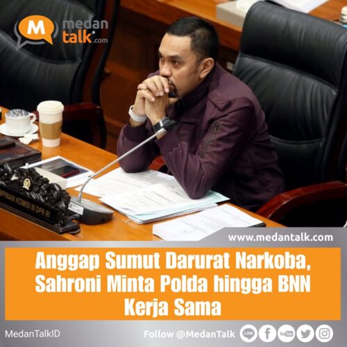 Anggap Sumut Darurat Narkoba, Sahroni Minta Polda hingga BNN Kerja Sama Wakil