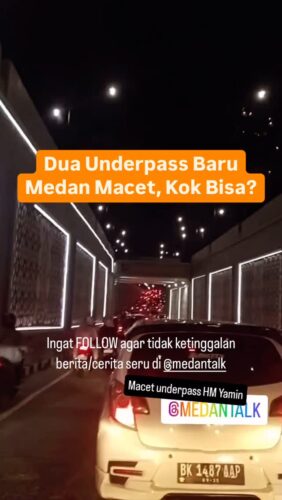 Dua Underpass baru di Medan HM Yamin dan Gatot Subroto terpantau padat macet di malam minggu 08/02/25
Kok bisa? Pada banyak yang mau coba melintas? FOMO atau jadi tempat nongkrong malam minggu kota Medan?
◇ Selalu pantau STORY dan FOLLOW @medantalk utk info kejadian/kecelakaan/lalulintas terkini yang blm tentu di post ke feed dan utk bisa ikut komentar. Ingat juga Aktifkan notifikasi agar tidak ketinggalan breaking news/story