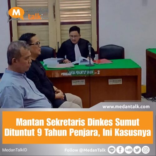 Mantan Sekretaris Dinkes Sumut Dituntut 9 Tahun Penjara, Ini Kasusnya Jaksa Penuntut