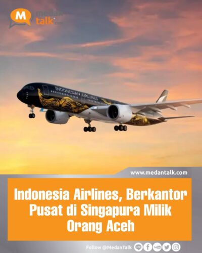 Indonesia Airlines, Berkantor Pusat di Singapura Milik Orang Aceh Indonesia akan segera