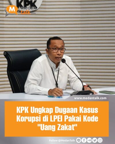 KPK Ungkap Dugaan Kasus Korupsi di LPEI Pakai Kode “Uang Zakat” Komisi