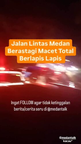 Jalan Lintas Medan Berastagi Macet Total Berlapis lapis kayak kue lapis hingga malam hari
Masyarakat dihimbau untuk bersabar dijalan, patuhilah peraturan dan etika berlalu lintas dan janganlah lawan arah agar lalulintas bisa lancar kembali
Siapa terjebak macet
◇ Selalu pantau STORY dan FOLLOW @medantalk utk info kejadian/kecelakaan/lalulintas terkini yang blm tentu di post ke feed dan utk bisa ikut komentar. Ingat juga Aktifkan notifikasi agar tidak ketinggalan breaking news/story