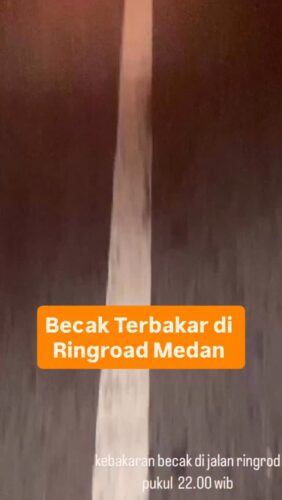 Becak terbakar di daerah Ringroad Medan, malam ini 16/07/2025